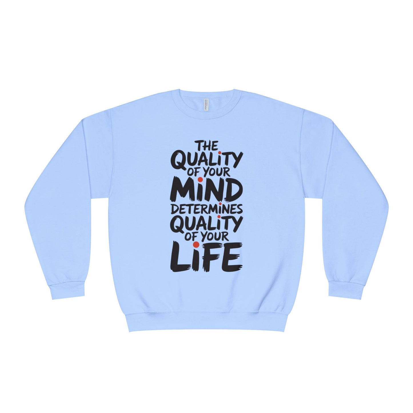 Unisex Motivational Crewneck Sweatshirt | Inspirational Gift, Cozy Loungewear, Mindfulness Clothing, Self-Care Apparel, Positive Vibes