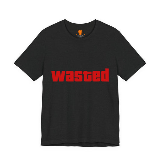 Wasted Graphic Tee - Unisex Short Sleeve Shirt for Party Lovers, Funny Gift, Casual Wear, Comfortable Top, Weekend Vibes and Games